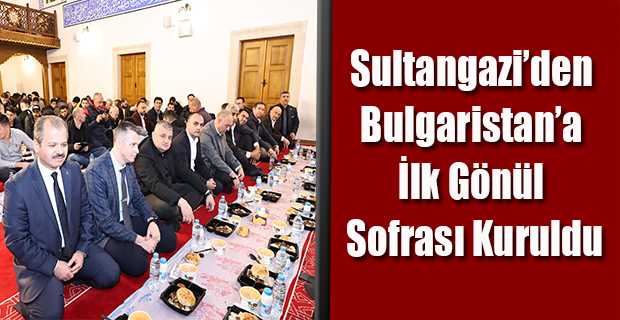 Sultangazi'den Bulgaristan'a İlk Gönül Sofrası Kuruldu