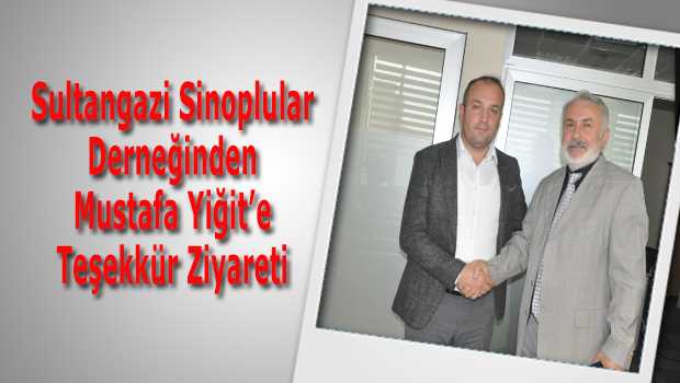 Sultangazi Sinoplular Derneğinden Mustafa Yiğit'e Teşekkür Ziyareti 