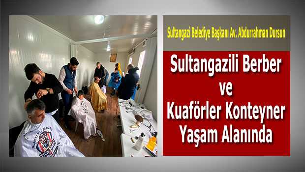 Sultangazili Berber ve Kuaförler Konteyner Yaşam Alanında 