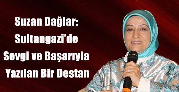 Suzan Dağlar: Sultangazi'de Sevgi ve Başarıyla Yazılan Bir Destan