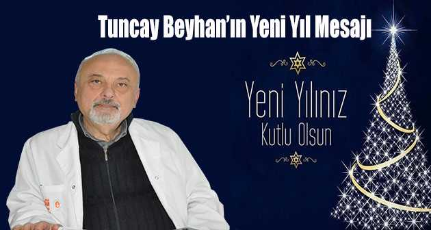 Tuncay Beyhan'ın Yeni Yıl Mesajı