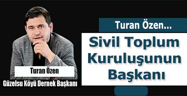 Turan Özen, Sivil Toplum Kuruluşunun Başkanı