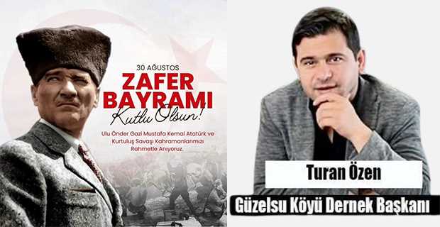  Turan Özen'in 30 Ağustos Zafer Bayramı Mesajı