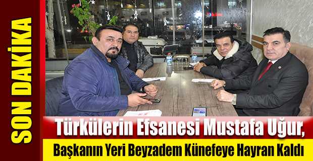 Türkülerin Efsanesi Mustafa Uğur, Başkanın Yeri Beyzadem Künefeye Hayran Kaldı