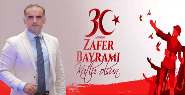 Umut Öztürk'ten 30 Ağustos Zafer Bayramı Mesajı