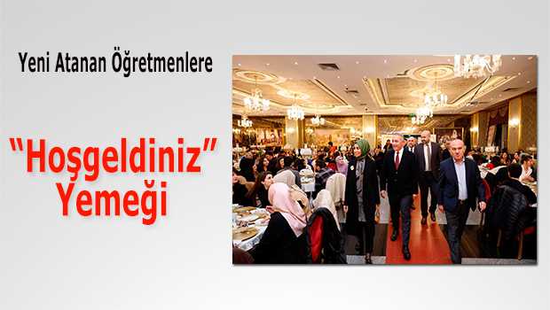 Yeni Atanan Öğretmenlere "Hoşgeldiniz" Yemeği