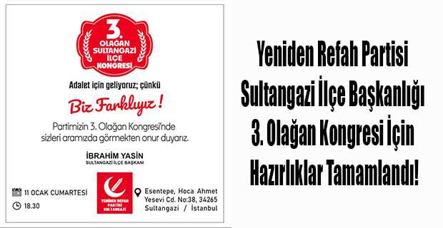 Yeniden Refah Partisi Sultangazi İlçe Başkanlığı 3. Olağan Kongresi İçin Hazırlıklar Tamamlandı!