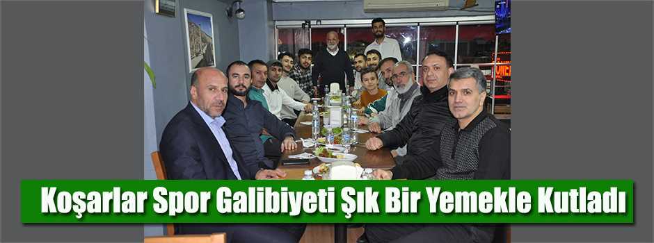 Koşarlar Spor Galibiyeti Şık Bir Yemekle Kutl…