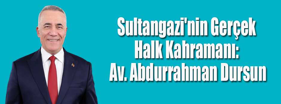 Sultangazi'nin Gerçek Halk Kahramanı: Av. Abdurrah…